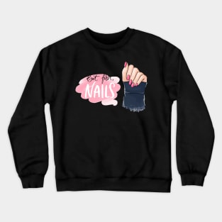 but first nails girly Crewneck Sweatshirt